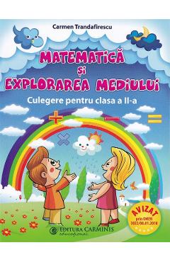 Matematica si explorarea mediului - Clasa 2 - Carmen Trandafirescu