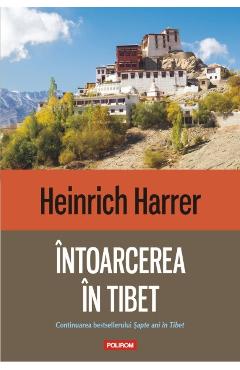 Intoarcerea in Tibet - Heinrich Harrer