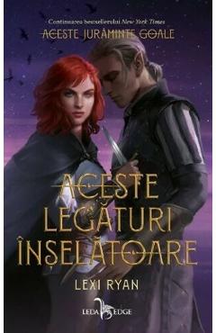 Aceste legaturi inselatoare - Lexi Ryan