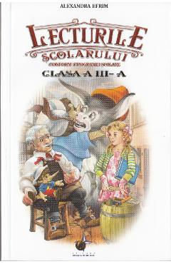 Lecturile scolarului. Clasa a 3-a - Alexandra Efrim