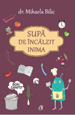 Supa de incalzit inima - Dr. Mihaela Bilic