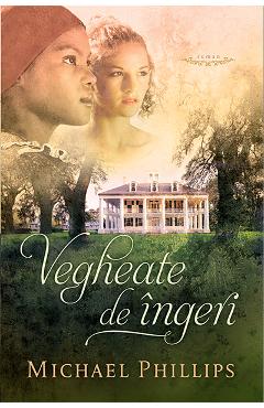Vegheate de ingeri - Michael Phillips