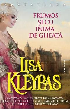 Frumos si cu inima de gheata - Lisa Kleypas