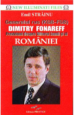 Generalul rus (KGB - FSB) Dimitry Fonareff - Emil Strainu