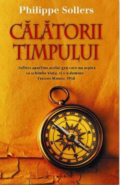 Calatorii timpului - Philippe Sollers