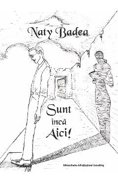 Sunt inca Aici! - Naty Badea