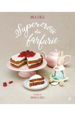 Supereroii din farfurie - Anca Lungu