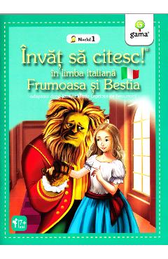 Invat sa citesc! In limba italiana. Frumoasa si bestia. Nivelul 1 - Jeanne Marie Leprince De Beaumont