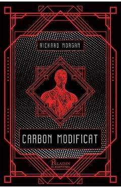 Carbon modificat - Richard Morgan