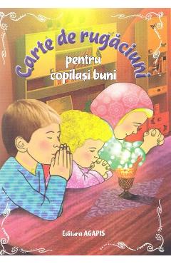 Carte de rugaciuni pentru copilasi buni