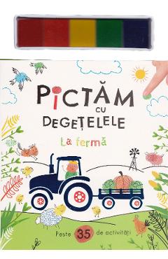 Pictam cu degetelele. La ferma