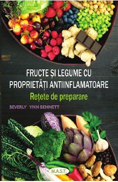 Fructe si legume cu proprietati antiinflamatoare - Beverly Lynn Bennett