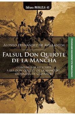 Falsul Don Quijote de la Mancha - Alonso Fernandez de Avellaneda
