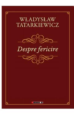 Despre fericire - Wladyslaw Tatarkiewicz