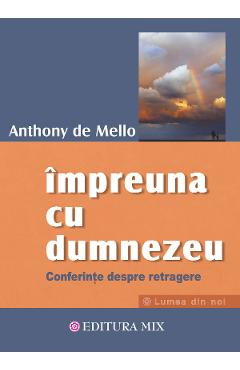 Impreuna cu Dumnezeu - Anthony de Mello
