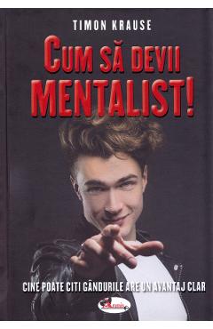 Cum sa devii mentalist! - Timon Krause