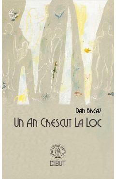Un an crescut la loc - Dan Breaz
