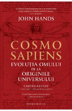 Cosmosapiens. Evolutia omului de la originile universului - John Hands