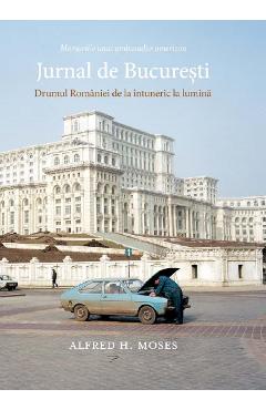 Jurnal de Bucuresti - Alfred H. Moses