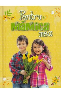 Pentru mamica mea