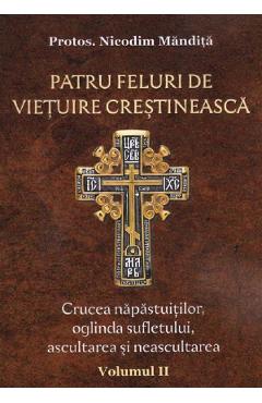 Patru feluri de vietuire crestineasca Vol.2 - Nicodim Mandita