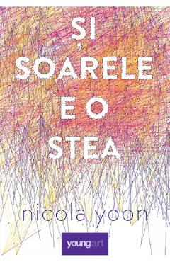 Si soarele e o stea - Nicola Yoon