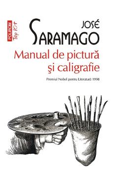 Manual de pictura si caligrafie - Jose Saramago