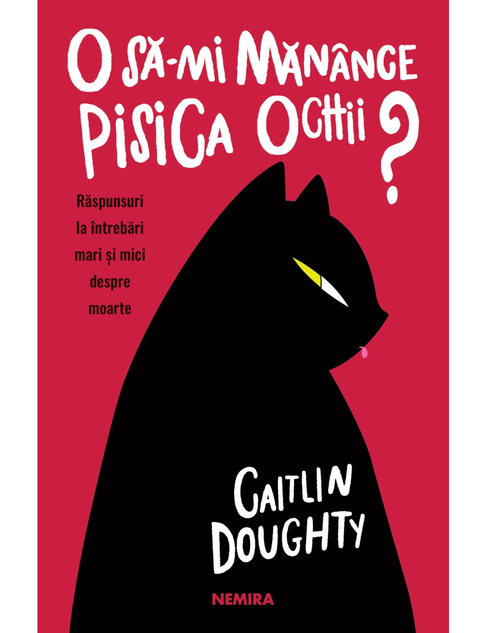 O să-mi mănânce pisica ochii? Răspunsuri la întrebări mari și mici despre moarte