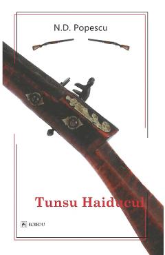 Tunsu Haiducul - N.D. Popescu