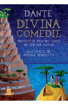 Dante. Divina Comedie povestita pentru copii - Corina Anton