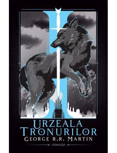 Urzeala tronurilor (Seria CÂNTEC DE GHEAȚĂ ȘI FOC partea I ed. 2020)