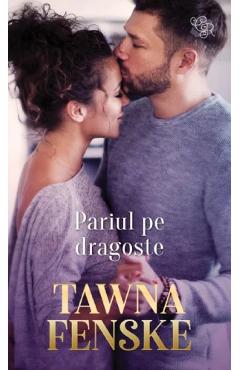 Pariul pe dragoste - Tawna Fenske