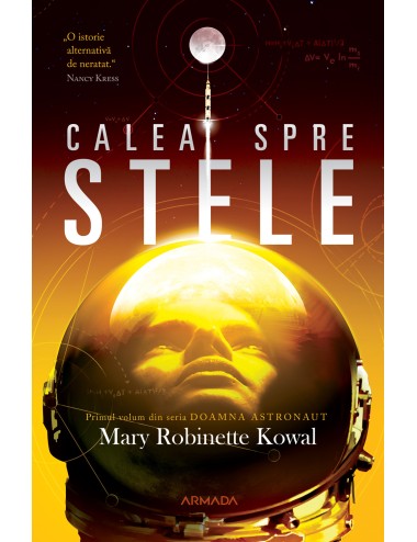 Calea spre stele (Seria DOAMNA ASTRONAUT partea I)