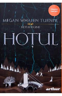 Hotul - Megan Whalen Turner