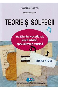 Teorie si solfegii - Clasa 5 - Manual - Nicolae Chitoran