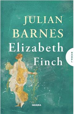 Elizabeth Finch - Julian Barnes