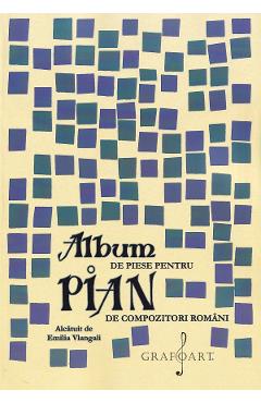Album de piese pentru pian de compozitori romani - Emilia Vlangali
