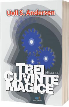 Trei cuvinte magice - Uell S. Andersen