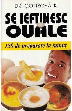 Se ieftinesc ouale - Dr. Gottschalk