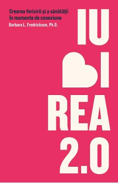 Iubirea 2.0 - Barbara L. Fredrickson