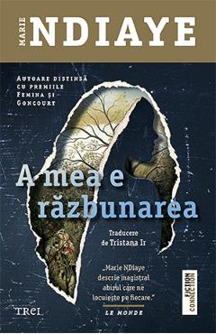 A mea e razbunarea - Marie NDiaye