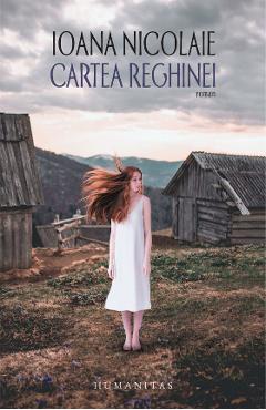 Cartea Reghinei - Ioana Nicolaie