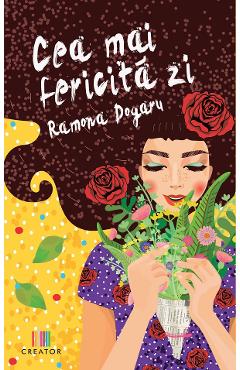 Cea mai fericita zi - Ramona Dogaru