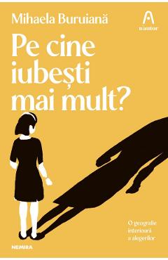 Pe cine iubesti mai mult? - Mihaela Buruiana