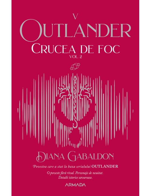 Crucea de foc vol. 2 (Seria OUTLANDER partea a V-a ed. 2021)