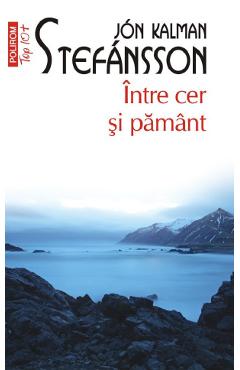 Intre cer si pamant - Jon Kalman Stefansson