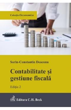 Contabilitate si gestiune fiscala Ed.2 - Sorin-Constantin Deaconu