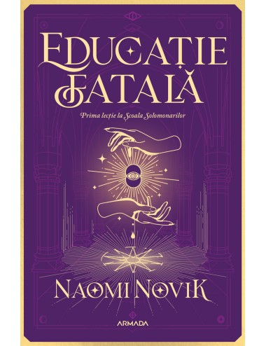 Educație fatală (Seria Școala Solomonarilor partea I)