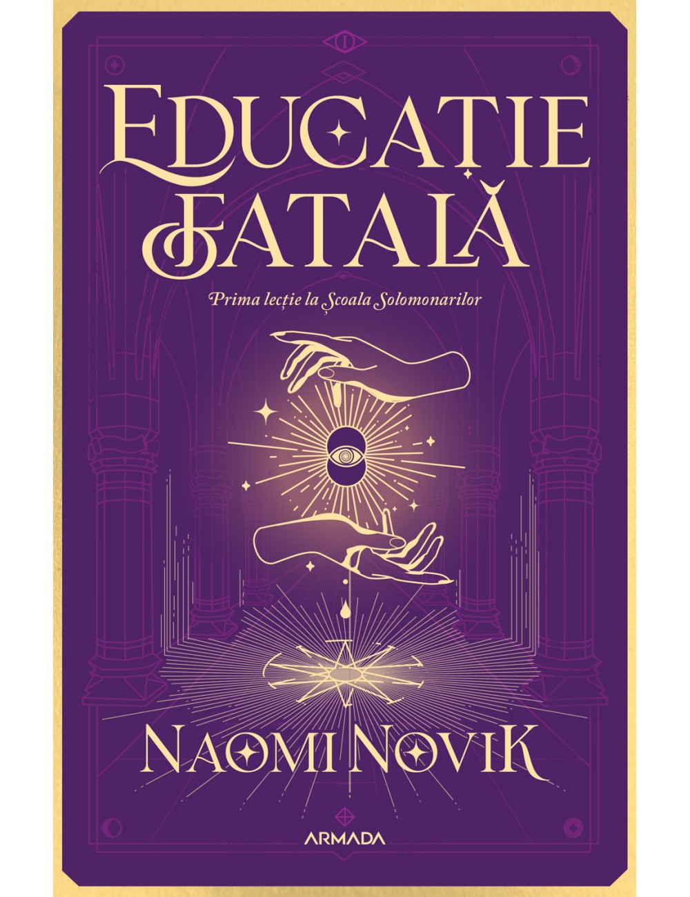 Educație fatală (Seria Școala Solomonarilor partea I)