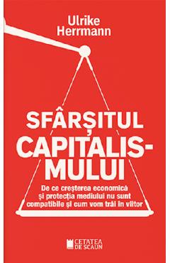 Sfarsitul capitalismului - Ulrike Herrmann